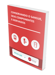 Conservando o sangue, seus componentes e derivados