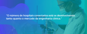 O papel essencial do engenheiro clínico na era dos hospitais conectados