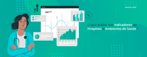 O que avaliar nos indicadores de Hospitais e Ambientes de Saúde?